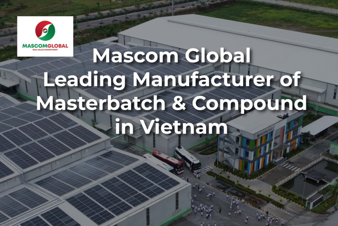 Mascom Global – Leading Manufacturer of Masterbatch and Compound in Vietnam