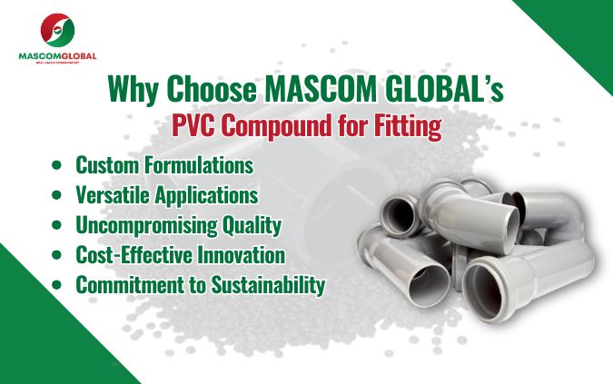 5 reasons why you should choose MASCOM GLOBAL's PVC Compound for Fitting
