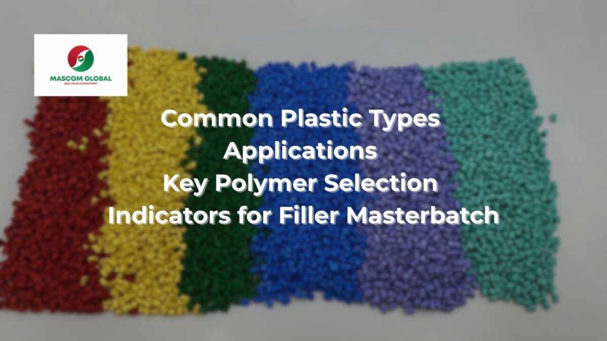 Common Plastic Types and Applications – Choosing Plastic Types in Filler Masterbatch Production